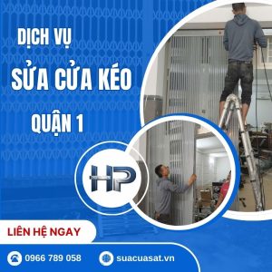 Dịch Vụ Sửa Cửa Kéo Quận 1 Tại Nhà 24/24: Thợ Giỏi, Đến Nhanh 15 Phút