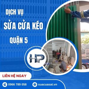 Sửa Cửa Kéo Quận 5 – Sửa Tại Nhà Nhanh, Giá Rẻ