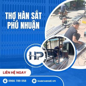Thợ Hàn Sắt Phú Nhuận Giá Rẻ Từ 150k – Phục Vụ Tại Nhà 24/7 Siêu Tốc
