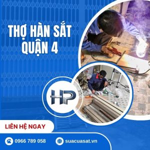 Thợ Hàn Sắt Quận 4 Tận Nơi: Giải Pháp Chống Rỉ Sét, Báo Giá 2026
