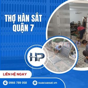 Dịch Vụ thợ hàn sắt Quận 7 Tại Nhà 24/7 Giá Rẻ, Có Mặt Sau 15 Phút