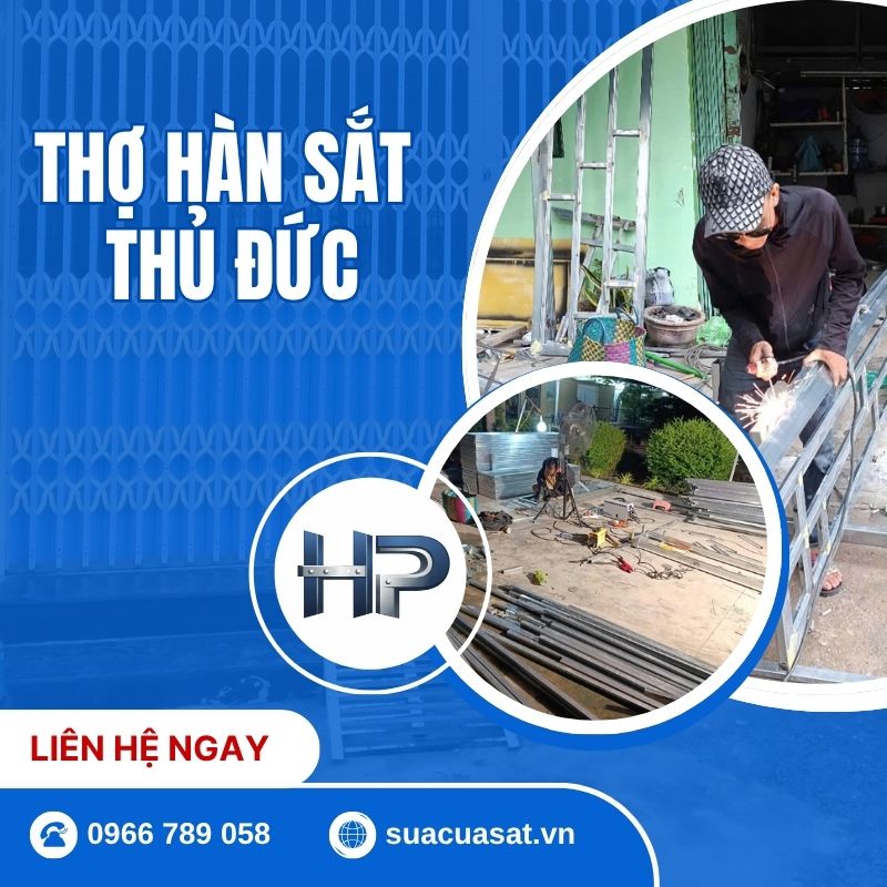 Thợ Hàn Sắt Thủ Đức Uy Tín Tại Nhà 24/7 – Sửa Nhanh Từ 150k